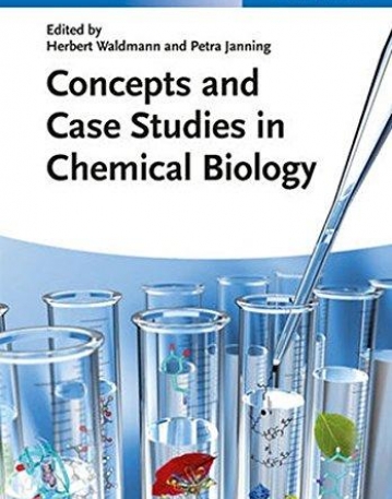 Concepts and Case Studies in Chemical Biology