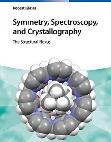 Symmetry, Spectroscopy, and Crystallography: The Structural Nexus