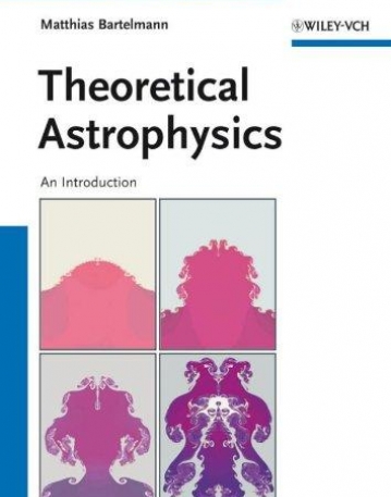 Theoretical Astrophysics: An Introduction