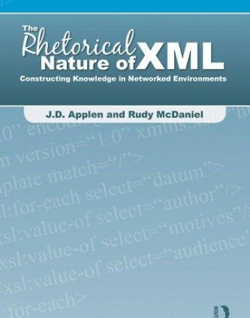 RHETORICAL NATURE OF XML,THE