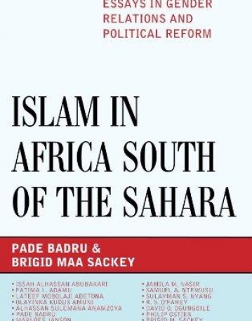 Islam in Africa South of the Sahara: Essays in Gender Relations and Political Reform