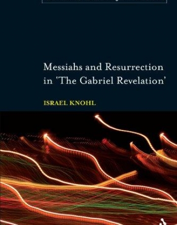 MESSIAHS AND RESURRECTION IN 'THE GABRIEL REVELATION'