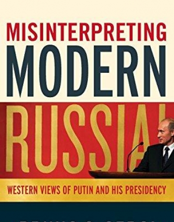 MISINTERPRETING MODERN RUSSIA