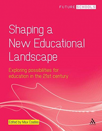 SHAPING A NEW EDUCATIONAL LANDSCAPE