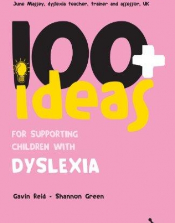100+ IDEAS FOR SUPPORTING CHILDREN WITH DYSLEXIA (CONTINUUMS ONE HUNDREDS)