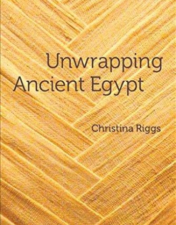 UNWRAPPING ANCIENT EGYPT: THE SHROUD, THE SECRET AND THE SACRED