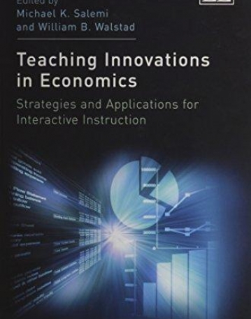 TEACHING INNOVATIONS IN ECONOMICS: STRATEGIES AND APPLICATIONS FOR INTERACTIVE INSTRUCTION