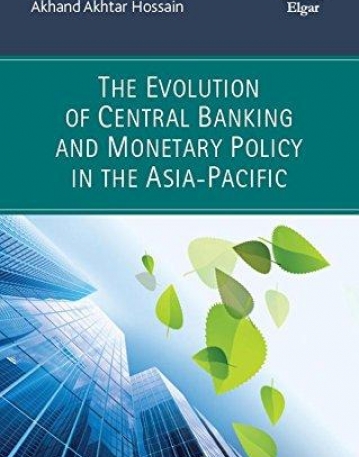 The Evolution of Central Banking and Monetary Policy in the Asia-pacific (Handbook of Research Methods and Applications)