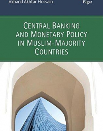 Central Banking and Monetary Policy in Muslim-majority Countries (International Library of Critical Writings in Economics)