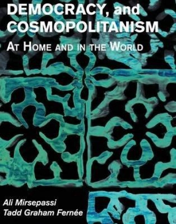 Islam, Democracy, and Cosmopolitanism: At Home and in the World