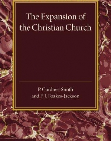 The Christian Religion: Volume 2, The Expansion of the Christian Church: Its Origin and Progress