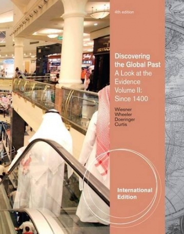 DISCOVERING THE GLOBAL PAST: A LOOK AT THE EVIDENCE VOLUME II: SINCE 1400, INTERNATIONAL EDITION