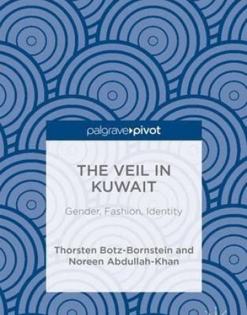 The Veil in Kuwait: Gender, Fashion, Identity