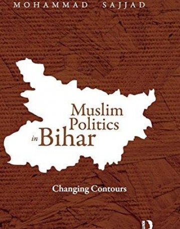 Muslim Politics in Bihar: Changing Contours