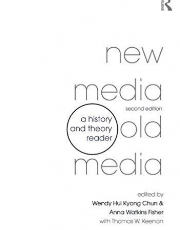 New Media, Old Media: A History and Theory Reader