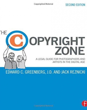The Copyright Zone: A Legal Guide For Photographers and Artists In The Digital Age