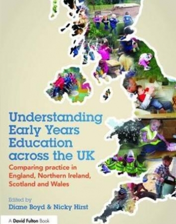 Understanding Early Years Education across the UK: Comparing practice in England, Northern Ireland, Scotland and Wales