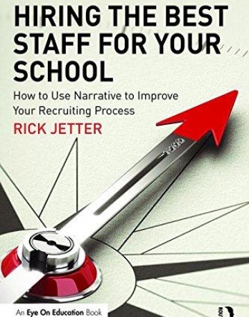 Hiring the Best Staff for Your School: How to Use Narrative to Improve Your Recruiting Process