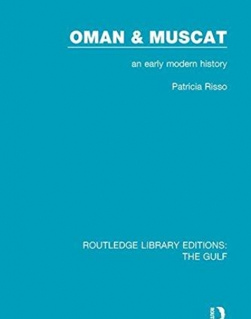 The Gulf: Oman and Muscat: An Early Modern History
