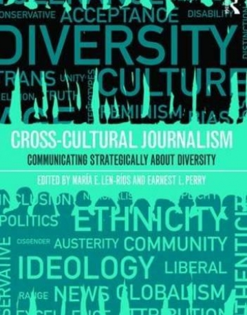 Cross-Cultural Journalism: Communicating Strategically About Diversity