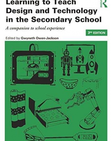 Learning to Teach Design and Technology Bundle: Learning to Teach Design and Technology in the Secondary School