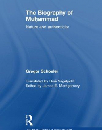 The Biography of Muhammad: Nature and Authenticity