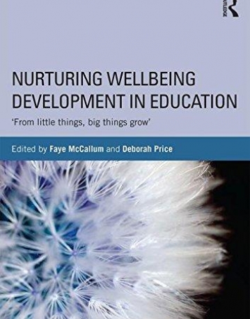 Nurturing Wellbeing Development in Education: From little things, big things grow