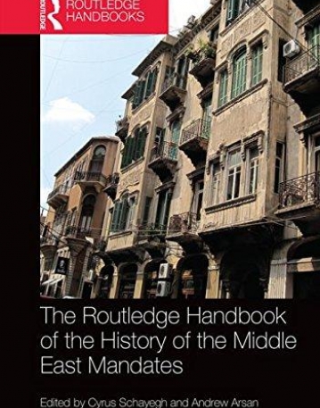 The Routledge Handbook of the History of the Middle East Mandates