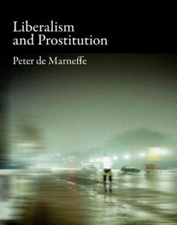 Liberalism and Prostitution (Oxford Political Philosophy)