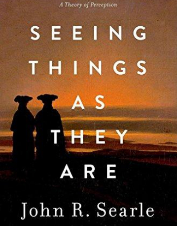 Seeing Things as They Are: A Theory of Perception