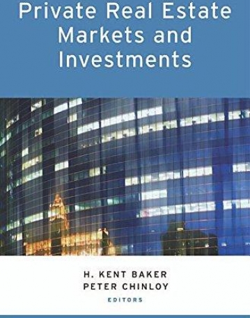 Private Real Estate Markets and Investments (Financial Markets and Investments)