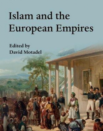 Islam and the European Empires (Past & Present Book)