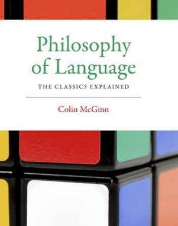 Philosophy of Language: The Classics Explained