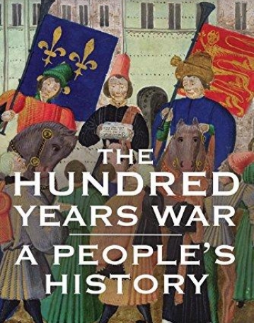 The Hundred Years War: A People's History