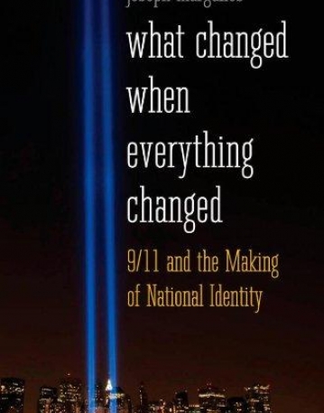 What Changed When Everything Changed-9/11 and the Making of National Identity