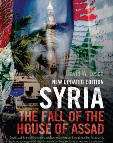 Syria: The Fall of the House of Assad; New Updated Edition