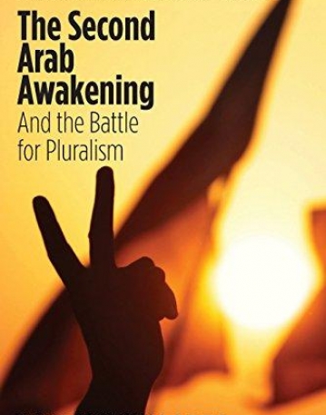 The Second Arab Awakening: And the Battle for Pluralism