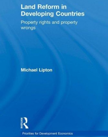 LAND REFORM IN DEVELOPING COUNTRIES: PROPERTY RIGHTS AND PROPERTY WRONGS