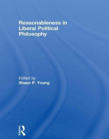 REASONABLENESS IN LIBERAL POLITICAL PHILOSOPHY