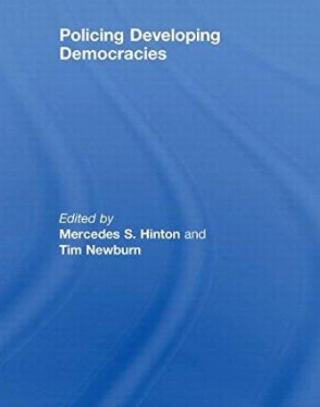 POLICING DEVELOPING DEMOCRACIES