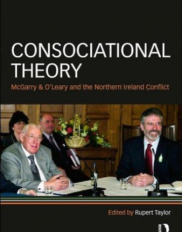 CONSOCIATIONAL THEORY: MCGARRY/OLEARY AND THE NORTHERN