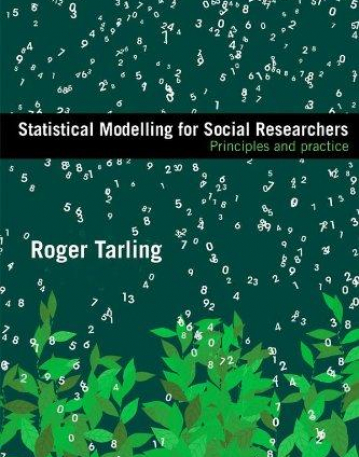 STATISTICAL MODELLING FOR SOCIAL RESEARCHERS: PRINCIPLE