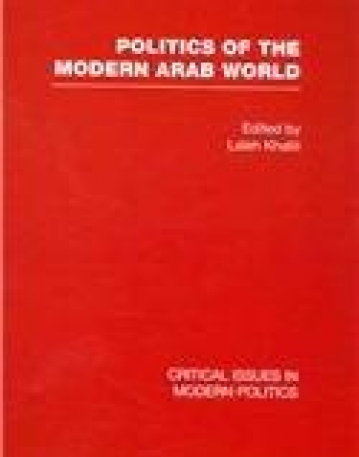 POLITICS OF THE MODERN ARAB WORLD ; 4 VOL SET