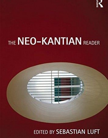 The Neo-Kantian Reader