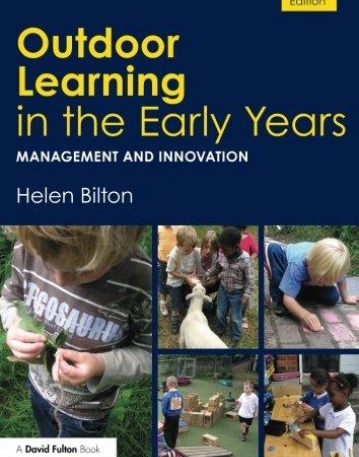 OUTDOOR LEARNING IN THE EARLY YEARS