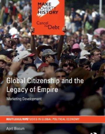 GLOBAL CITIZENSHIP AND THE LEGACY OF EMPIRE