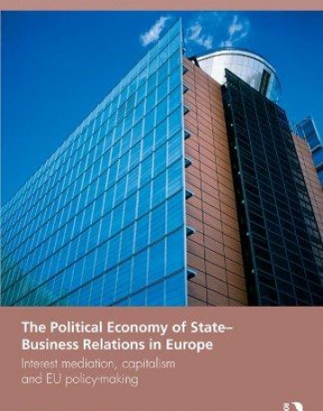 POLITICAL ECONOMY OF STATE-BUSINESS RELATIONS IN EUROPE,THE