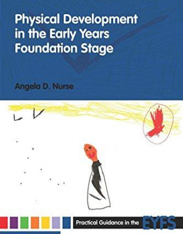 PHYSICAL DEVELOPMENT IN THE EARLY YEARS FOUNDATION STAG