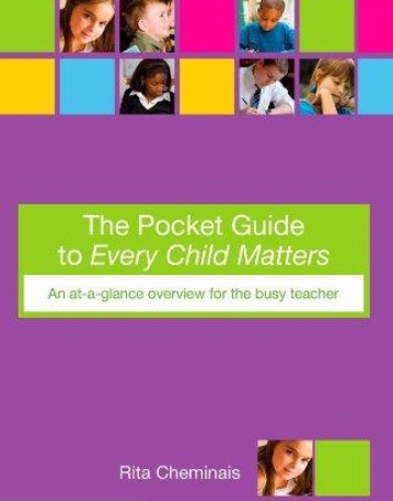 POCKET GUIDE TO EVERY CHILD MATTERS : AN AT-A-GLANCE OVERVIEW FOR THE BUSY TEACHER,THE