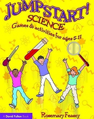 JUMPSTART! SCIENCE: GAMES AND ACTIVITIES FOR AGES 5-11